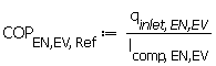 COP[`EN,EV`, Ref] := Units:-Standard:-`*`(q[inlet, `EN,EV`], Units:-Standard:-`/`(l[comp, `EN,EV`]))