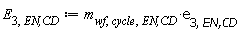 E[3, `EN,CD`] := Units:-Standard:-`*`(m[wf, cycle, `EN,CD`], e[3, `EN,CD`])