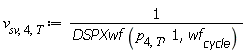 v[sv, 4, T] := Units:-Standard:-`/`(DSPXwf(p[4, T], 1, wf[cycle]))