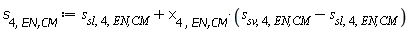 s[4, `EN,CM`] := Units:-Standard:-`+`(s[sl, 4, `EN,CM`], Units:-Standard:-`*`(x[4, `EN,CM`], Units:-Standard:-`+`(s[sv, 4, `EN,CM`], Units:-Standard:-`-`(s[sl, 4, `EN,CM`]))))