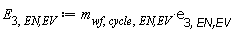 E[3, `EN,EV`] := Units:-Standard:-`*`(m[wf, cycle, `EN,EV`], e[3, `EN,EV`])