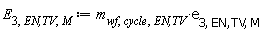 E[3, `EN,TV`, M] := Units:-Standard:-`*`(m[wf, cycle, `EN,TV`], e[3, `EN,TV`, M])