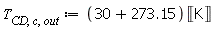 T[CD, c, out] := Units:-Standard:-`*`(Units:-Standard:-`+`(30, 273.15), Units:-Standard:-Unit(''K''))