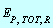 E[P, TOT, R]