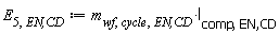 E[5, `EN,CD`] := Units:-Standard:-`*`(m[wf, cycle, `EN,CD`], l[comp, `EN,CD`])
