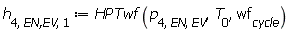 h[4, `EN,EV`, 1] := HPTwf(p[4, EN, EV], T[0], wf[cycle])