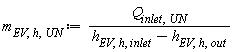 m[EV, h, UN] := Units:-Standard:-`*`(Q[inlet, UN], Units:-Standard:-`/`(Units:-Standard:-`+`(h[EV, h, inlet], Units:-Standard:-`-`(h[EV, h, out]))))