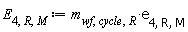 E[4, R, M] := Units:-Standard:-`*`(m[wf, cycle, R], e[4, R, M])