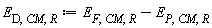 E[D, CM, R] := Units:-Standard:-`+`(E[F, CM, R], Units:-Standard:-`-`(E[P, CM, R]))