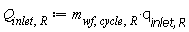 Q[inlet, R] := Units:-Standard:-`*`(m[wf, cycle, R], q[inlet, R])