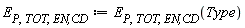 E[P, TOT, `EN,CD`] := E[P, TOT, `EN,CD`](Type)