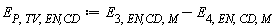 E[P, TV, `EN,CD`] := Units:-Standard:-`+`(E[3, `EN,CD`, M], Units:-Standard:-`-`(E[4, EN, CD, M]))