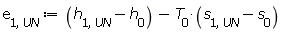 e[1, UN] := Units:-Standard:-`+`(Units:-Standard:-`+`(h[1, UN], Units:-Standard:-`-`(h[0])), Units:-Standard:-`-`(Units:-Standard:-`*`(T[0], Units:-Standard:-`+`(s[1, UN], Units:-Standard:-`-`(s[0])))))