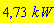 4.727038905*kW