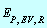 E[P, EV, R]