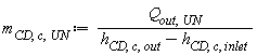 m[CD, c, UN] := Units:-Standard:-`*`(Q[out, UN], Units:-Standard:-`/`(Units:-Standard:-`+`(h[CD, c, out], Units:-Standard:-`-`(h[CD, c, inlet]))))