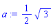 a := (1/2)*sqrt(3)