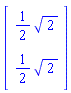Vector(2, {(1) = (1/2)*sqrt(2), (2) = (1/2)*sqrt(2)})