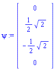 psi := Vector(4, {(1) = 0, (2) = (1/2)*sqrt(2), (3) = -(1/2)*sqrt(2), (4) = 0})