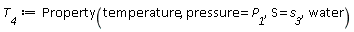 T__4 := Property(temperature, pressure = P__1, S = s__3, water)