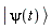 "| psi(t) >"