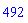 492