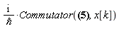 I*Commutator(H = (1/2)*Physics[`^`](p[n]-q*A[n](X), 2)/m, x[k])/`&hbar;`