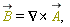 "B=Curl(A(x,y,z)), "