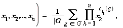 "x[1],x[2],...,x[n])  =   (1)/(|G|)(&sum;)  (&prod;)x[k]^(c[k](g)) ,   "