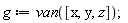 g := van([x, y, z])