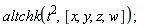 altchk(t^2, [x, y, z, w])