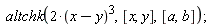 altchk(2*(x-y)^3, [x, y], [a, b])