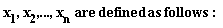 x[1], x[2], () .. (), x[n]*are*defined*as*follows