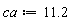ca := 11.2