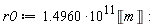 r0 := 1.4960*10^11*Unit('m')