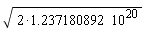 sqrt((2*1.237180892)*10^20)