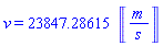 v = 23847.28615*Units:-Unit(('m')/('s'))