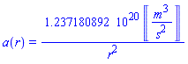 a(r) = 0.1237180892e21*Units:-Unit(('m')^3/('s')^2)/r^2