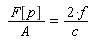 F[p]/A = 2*f/c