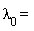 "lambda[0] = "