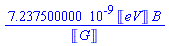 0.7237500000e-8*Units:-Unit('eV')*B/Units:-Unit('G')