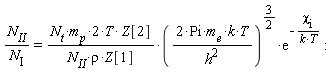 N[II]/N[I] = 2*N[t]*m[p]*T*Z[2]*(2*Pi*m[e]*k*T/h^2)^(3/2)*exp(-chi[i]/(k*T))/(N[II]*rho*Z[1])