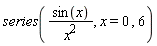 series(sin(x)/x^2, x = 0, 6)