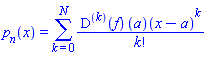 p[n](x) = sum((((D@@k)(f))(a))(x-a)^k/factorial(k), k = 0 .. N)