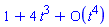 series(1+4*t^3+O(t^4),t,4)