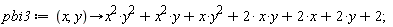 pbi3 := proc (x, y) options operator, arrow; x^2*y^2+x^2*y+x*y^2+2*x*y+2*x+2*y+2 end proc