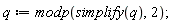 q := modp(simplify(q), 2)
