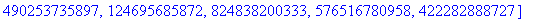 random_list_of_integers := [785004442159, 405574913757, 478912097014, 863309174420, 246658646159, 406946035977, 27364667500, 490253735897, 124695685872, 824838200333, 576516780958, 422282888727]