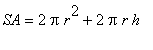 SA = 2*Pi*r^2+2*Pi*r*h