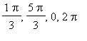 1/3*Pi, 5/3*Pi, 0, 2*Pi